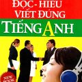 PDF | Trau dồi kỹ năng đọc hiểu Viết Đúng tiếng Anh, Nguyễn Hữu Dự, Nguyễn Trùng Khánh
