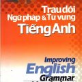 PDF | Trau dồi ngữ pháp, từ vựng tiếng Anh, Improving English Grammar and Vocabulary, Nguyễn Phương Mai