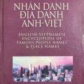 PDF | Từ điển Bách khoa nhân danh, địa danh Anh - Việt, Bùi Phụng, English-Vietnamese Encyclopedia of famous people names, place names