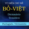 PDF | Từ điển chủ đề Bồ Việt, Dicionario Tematico Portugues Vietnamita PDF | Từ điển chủ đề Bồ Việt, Dicionario Tematico Portugues Vietnamita