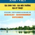 PDF | Từ điển giải thích Anh - Việt, Địa sinh thái - địa môi trường địa kỹ thuật, English - Vietnamese Glossary of Geoecology, geoenvironments, geotechnics