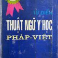 PDF | Từ điển thuật ngữ y học Pháp Việt, Marcel Garnier, Valery Deamare, Lê Văn Trì