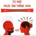 PDF | Tự học phát âm tiếng Anh, nền tảng cho kỹ năng nghe nói, Minh Trang, Thanh Huyền