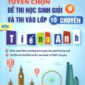 PDF | Tuyển chọn đề thi học sinh giỏi 9 và thi vào lớp 10 chuyên môn tiếng Anh, Ngô Thùy Dung, Bùi Thị Ánh Dương, Cấn Thùy Linh