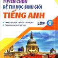 PDF | Tuyển chọn đề thi học sinh giói tiếng Anh lớp 6, đề thi cấp Quận, Huyện, Thành Phố theo chương trình SGK mới