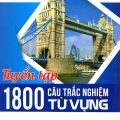 PDF | Tuyển tập 1800 câu trắc nghiệm từ vựng, Trang Anh