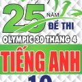 PDF | Tuyển tập 25 năm đề thi Olympic 30 tháng 4 tiếng Anh 10, Ban tổ chức kỳ thi