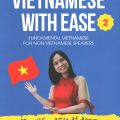 PDF + mp3 | Vietnamese with ease 2, Chu Thị Hương Quỳnh, Fundamental Vietnamese for non-Vietnamese Spearkers, Học tiếng Việt dễ dàng