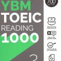 (New Toeic) YBM Toeic Reading 1000 Volume 2, Lộ trình ngắn nhất đạt 700+ new toeic (New Toeic) YBM Toeic Reading 1000 Volume 2, Lộ trình ngắn nhất đạt 700+ new toeic